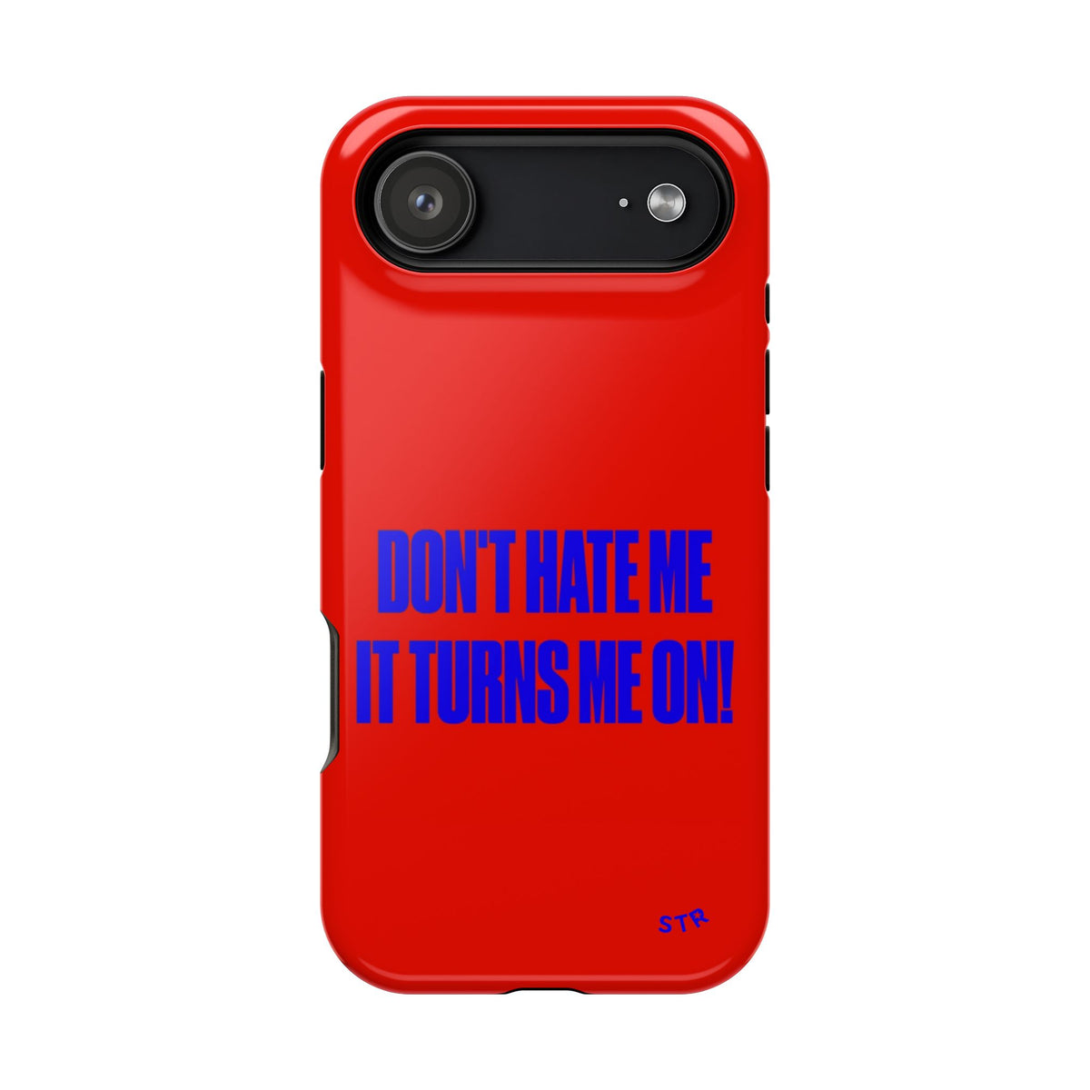 “Don't hate me” protective phone case