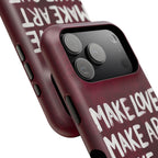 “make art” protective phone case